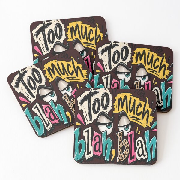 Item preview, Too much blah, blah ? designed and sold by Missaday.