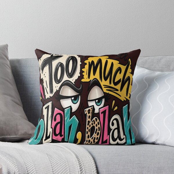 Item preview, Too much blah, blah ? designed and sold by Missaday.