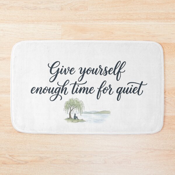 Item preview, Give Yourself Enough Time For Quiet designed and sold by ThePrintArt.