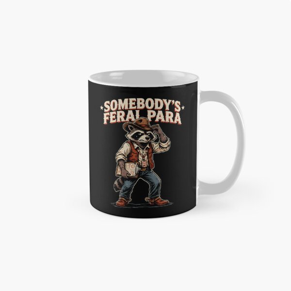 Item preview, Somebody’s Feral Para Funny Paraeducator Classroom Meme designed and sold by Redgiant87x.