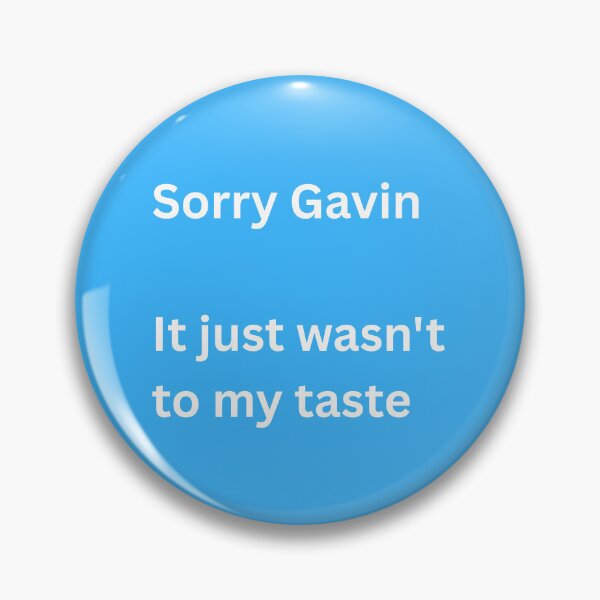 Item preview, Sorry Gavin designed and sold by Awful Rising.