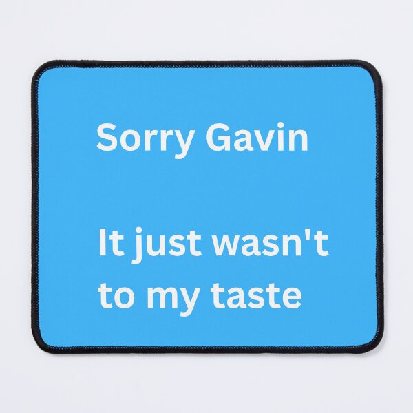Item preview, Sorry Gavin designed and sold by Awful Rising.