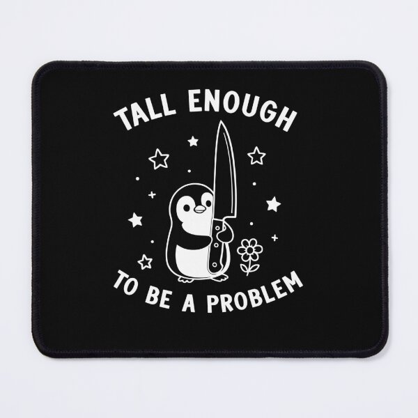 Item preview, Tall Enough To Be A Problem Funny designed and sold by studio-ssaam.
