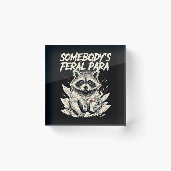 Item preview, Somebody’s Feral Para Funny Raccoon Paraeducator designed and sold by Redgiant87x.