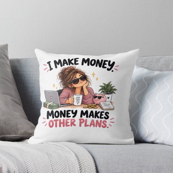 Item preview, I Make Money Money Makes Other Plans – Funny Money Humor designed and sold by MotylekAnia.