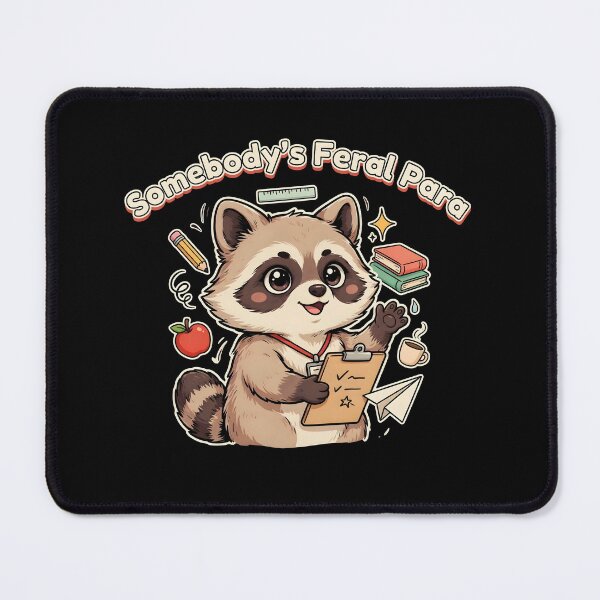 Item preview, Somebody’s Feral Para Funny School Paraprofessional Raccoon designed and sold by Redgiant87x.