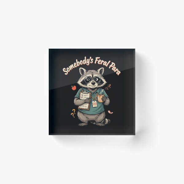 Item preview, Somebody’s Feral Para Funny Paraprofessional Raccoon designed and sold by Redgiant87x.