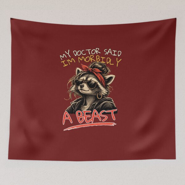 Item preview, My Doctor Said I'm Morbidly a Beast Raccoon Women's Design designed and sold by Creative-Sanc.