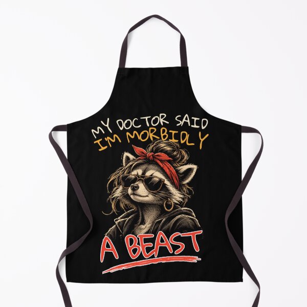 Item preview, My Doctor Said I'm Morbidly a Beast Raccoon Women's Design designed and sold by Creative-Sanc.