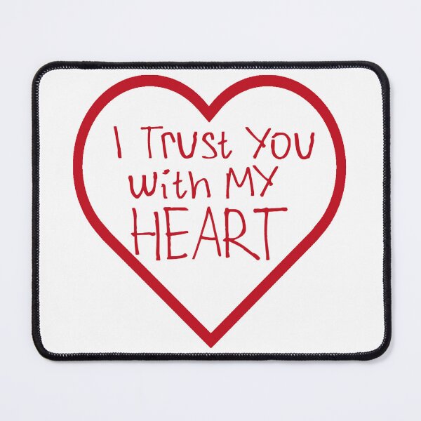 Item preview, I Trust You with My Heart designed and sold by kinpirks.