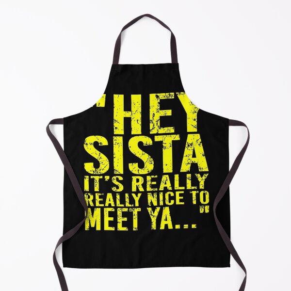 Item preview, Hey Sista It'S Really Really Nice To Meet Ya Funny designed and sold by serialcarachts.