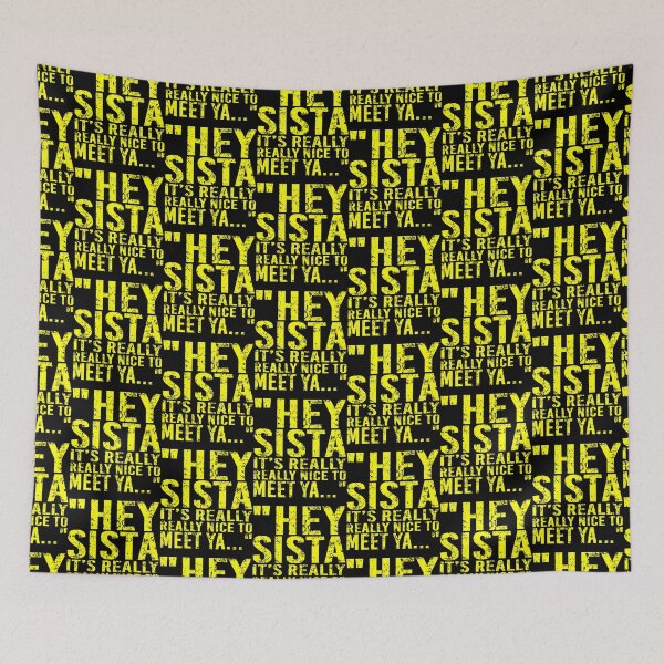 Item preview, Hey Sista It'S Really Really Nice To Meet Ya Funny designed and sold by serialcarachts.