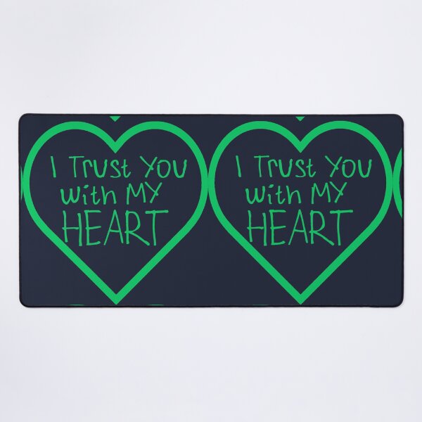 Item preview, I Trust You with My Heart designed and sold by kinpirks.