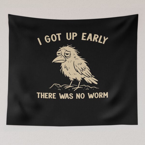 Item preview, I Got Up Early There Was No Worm  designed and sold by charoen-design.