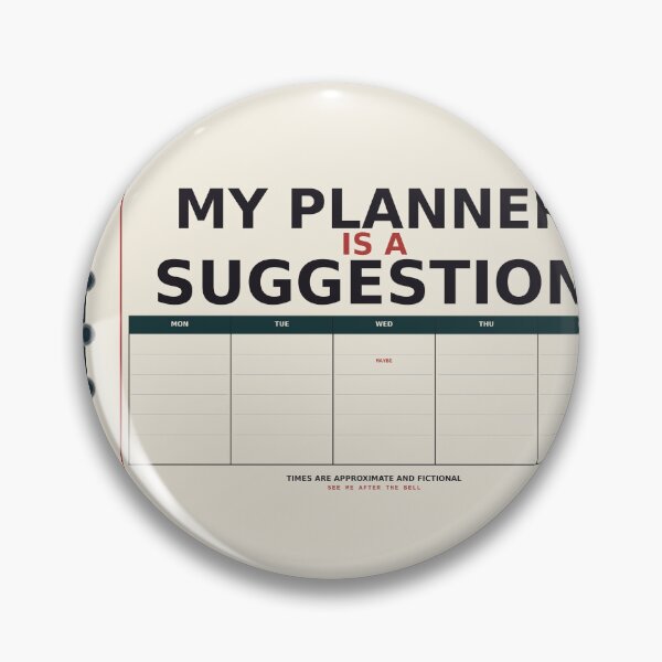 Item preview, My Planner Is A Suggestion designed and sold by PhoenixTShirtz.