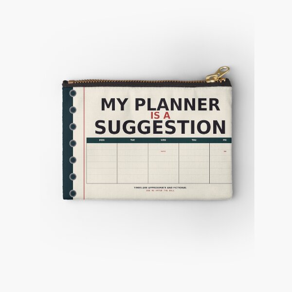 Item preview, My Planner Is A Suggestion designed and sold by PhoenixTShirtz.