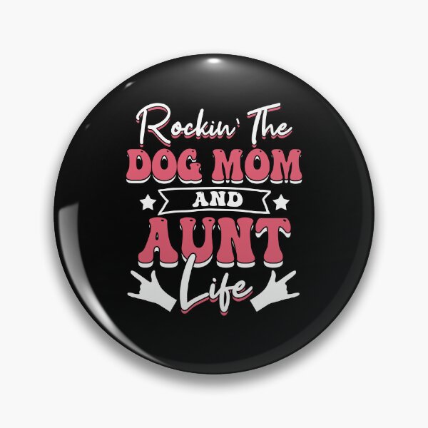 Item preview, Rockin' The Dog Mom And Aunt Life designed and sold by ArtbySunRaeer.