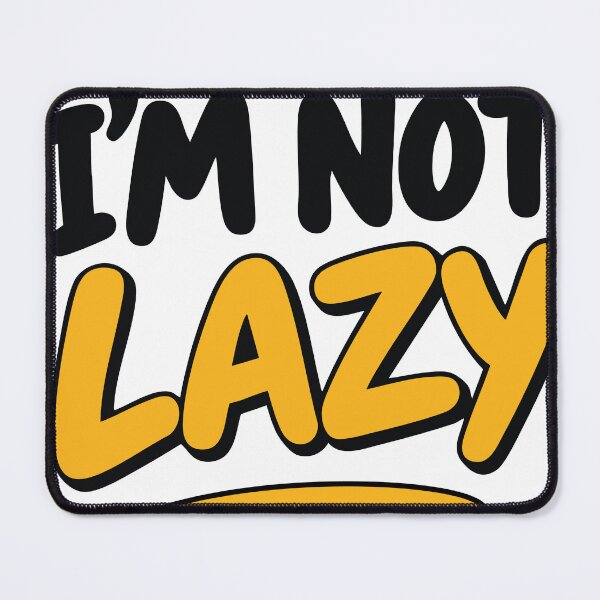 Item preview, I'm Not Lazy Funny Colorful Typography Design designed and sold by nouri el wardi.
