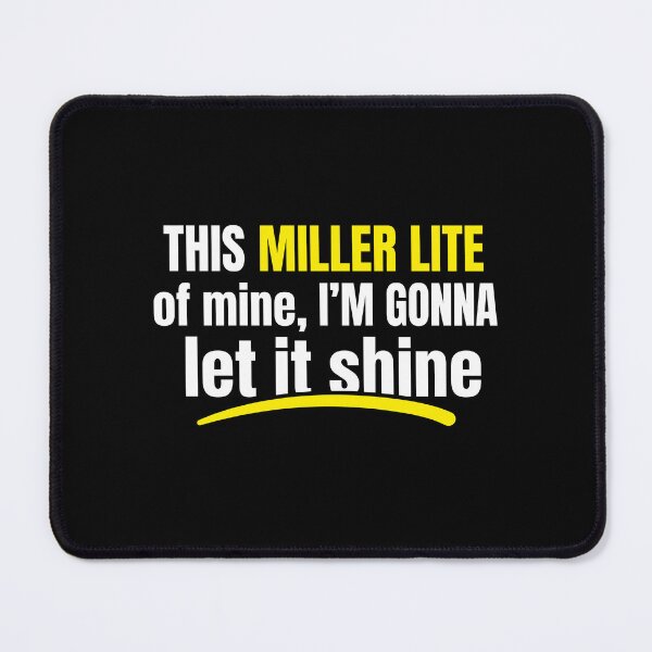 Item preview, This Miller Lite Of Mine, I'm Gonna Let It Shine Dad designed and sold by Designart68.