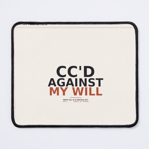 Item preview, Cc'd Against My Will designed and sold by PhoenixTShirtz.