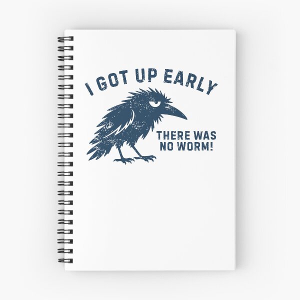 Item preview, I Got Up Early There Was No Worm Funny Meme designed and sold by ellapaintcoast.