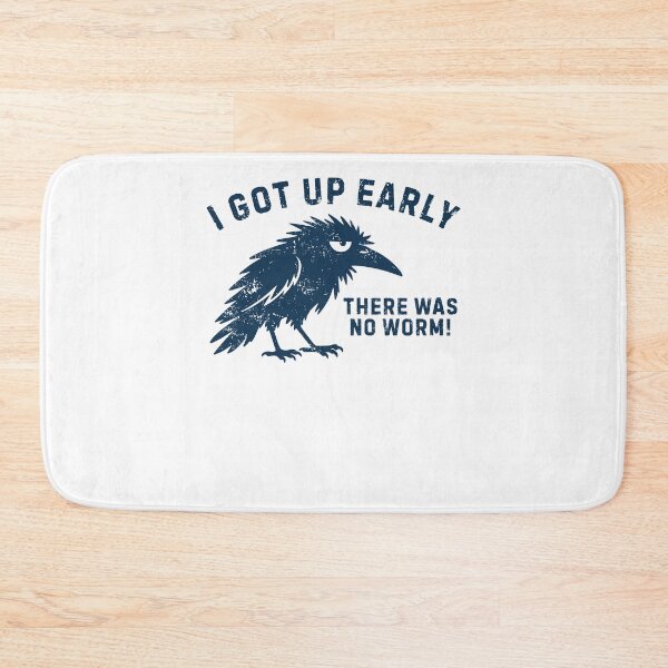 Item preview, I Got Up Early There Was No Worm Funny Meme designed and sold by ellapaintcoast.