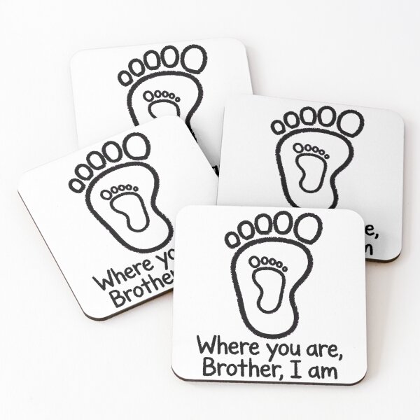 Item preview, Where You Are, Brother, I Am - Brother Footprint designed and sold by Surviving Monday Club.