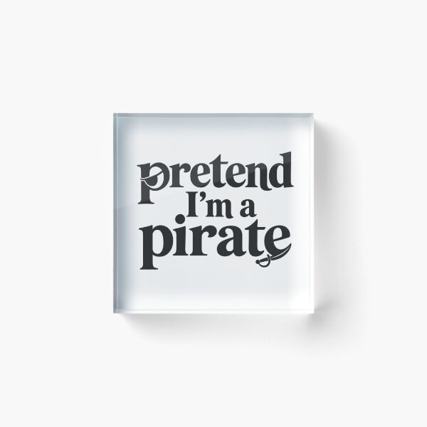 Aperçu de l'œuvre Faisons comme si j'étais un pirate – Design typographique minimaliste sur le thème des pirates créée et vendue par BearLoveDesign.