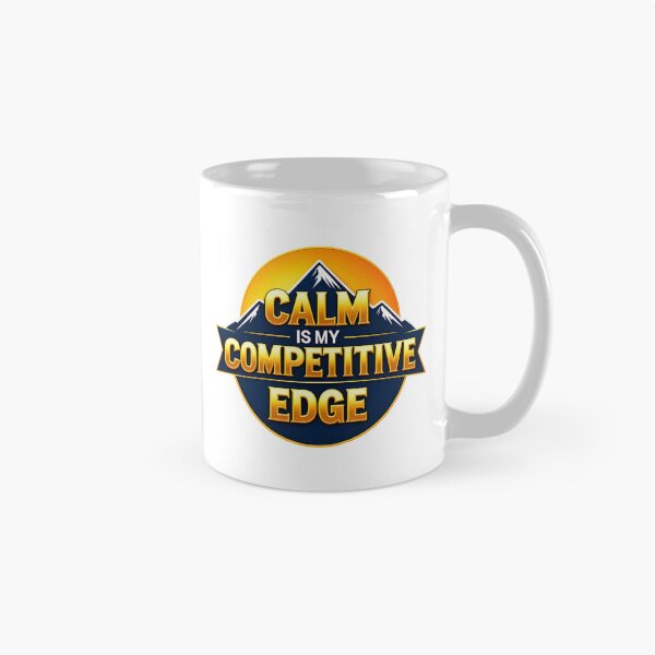 Item preview, Calm Is My Competitive Edge. Calm Confidence & Powerful Mindset Quote designed and sold by Aarvya Fashion Club ( A.F.C ).