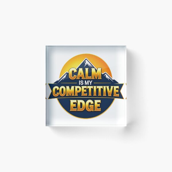 Item preview, Calm Is My Competitive Edge. Calm Confidence & Powerful Mindset Quote designed and sold by Aarvya Fashion Club ( A.F.C ).