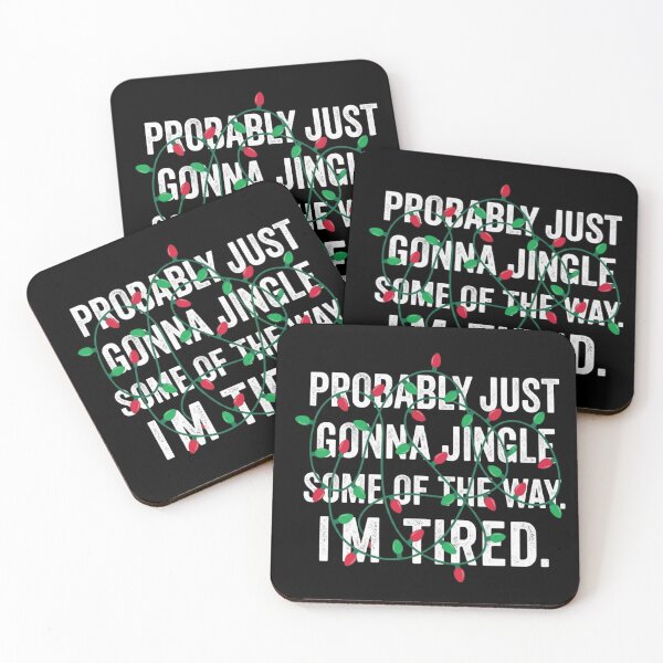 Item preview, I'm Just Going to Jingle Some of the Way, I'm Tired, Funny Christmas designed and sold by CloudyPress.