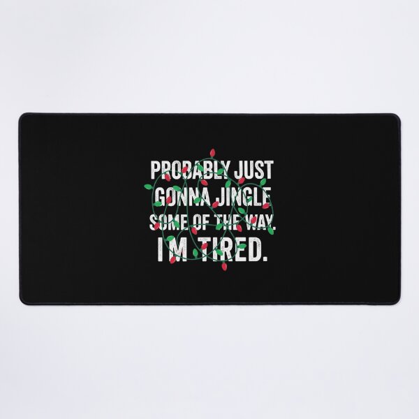 Item preview, I'm Just Going to Jingle Some of the Way, I'm Tired, Funny Christmas designed and sold by CloudyPress.