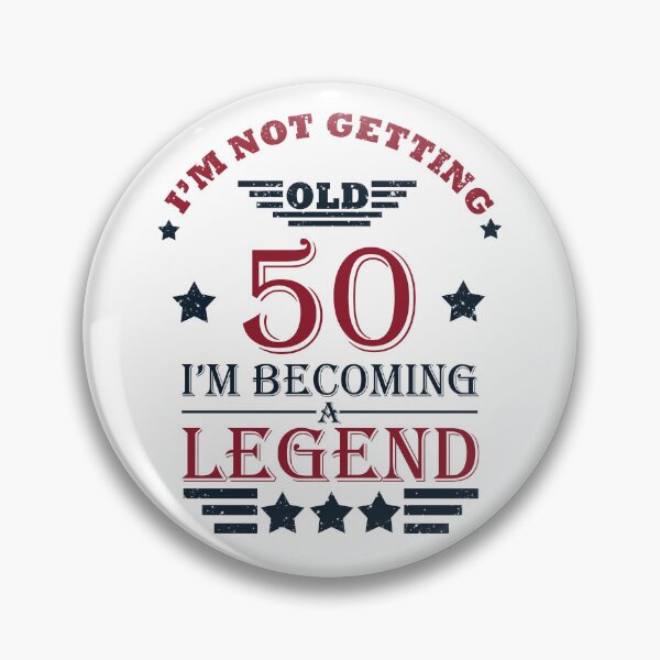 Item preview, I'm Not Getting Old I'm Becoming A Legend - Vintage 50 years old - 50th Birthday Party Gift designed and sold by Alexaltay.