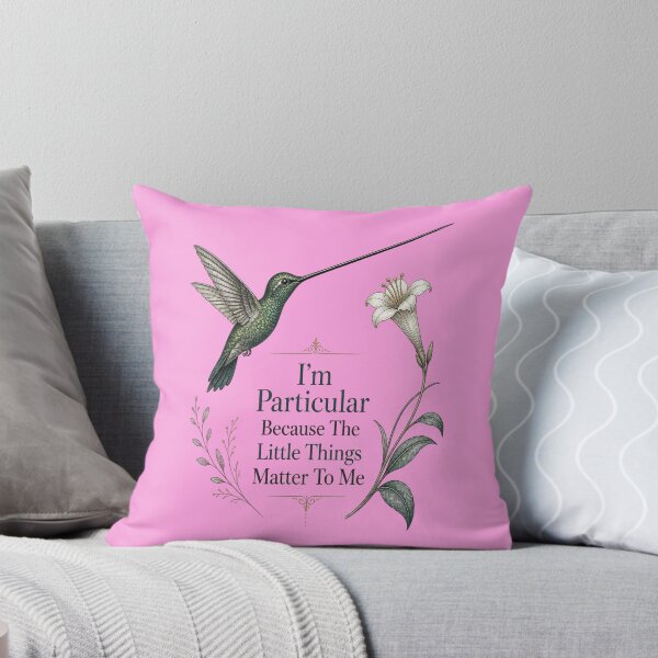 Item preview, Sword-billed Hummingbird I'm Particular Because The Little Things Matter To Me designed and sold by Max Store.