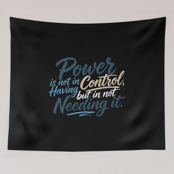 Item preview, Power Is Not In Control Having But In Not Needing It designed and sold by Vibe-Vary.