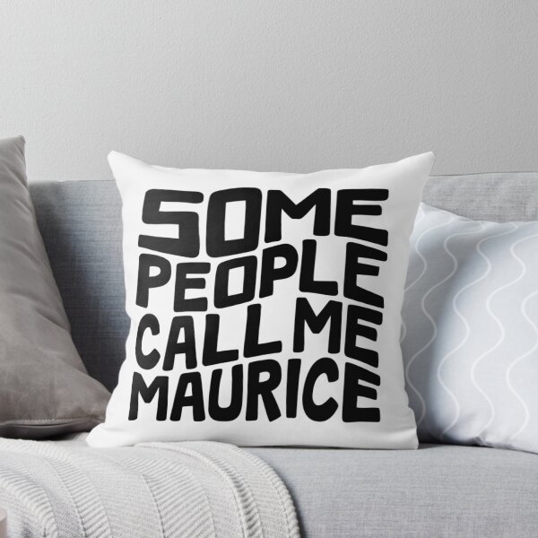 Item preview, Some People Call Me Maurice Word Art designed and sold by Unhinged Heather.