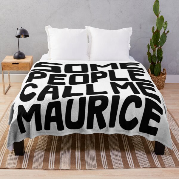 Item preview, Some People Call Me Maurice Word Art designed and sold by Unhinged Heather.