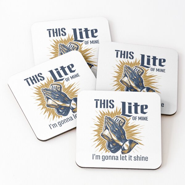 Item preview, This Miller Lite Of Mine, I'm Gonna Let It Shine. designed and sold by Designart68.