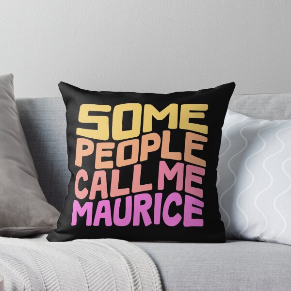 Item preview, Some People Call Me Maurice Word Art designed and sold by Unhinged Heather.