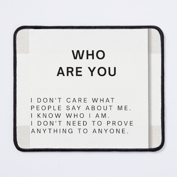 Item preview, Who Are You Self Confidence Motivational Quote designed and sold by Mr besho.