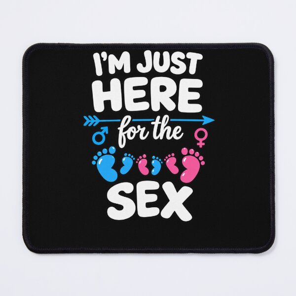 Item preview, I'm Just Here For The Sex Gender Reveal Party Funny designed and sold by slmfams.