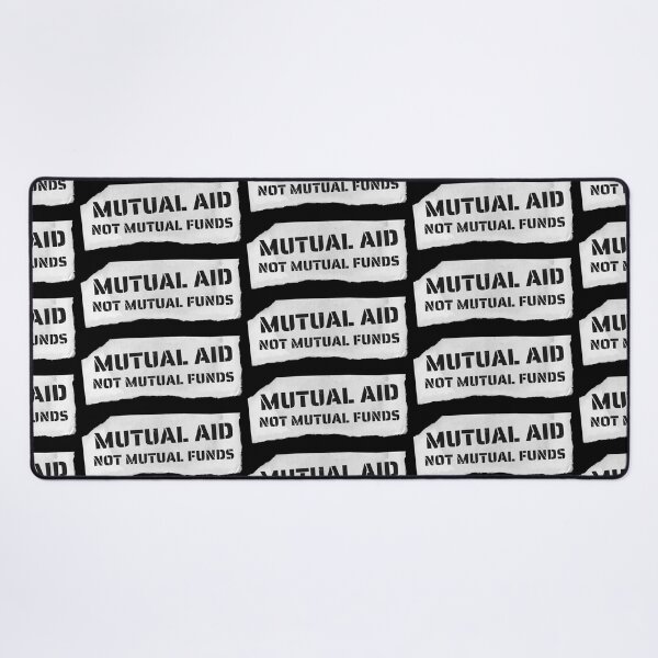 Item preview, Mutual Aid Not Mutual Funds | Anarchist Punk Slogan designed and sold by Multiply 6 by 9.