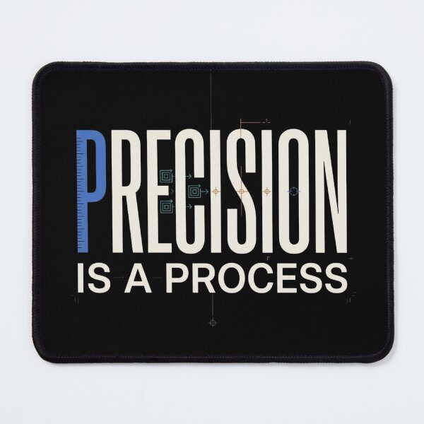 Item preview, Precision Is a Process CAD Engineering designed and sold by Amr Darwish Graphic designer.