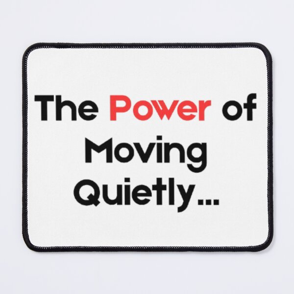 Item preview, The Power of Moving Quietly – Inspirational Typography Art designed and sold by MathoDzns.