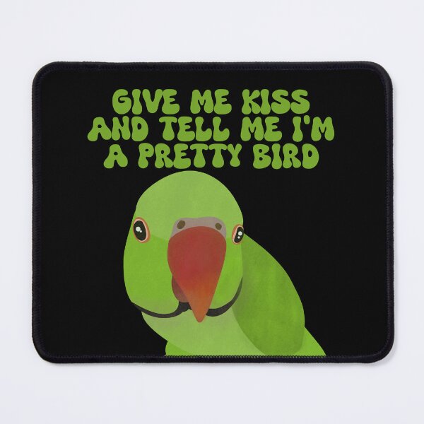 Item preview, Give me Kiss and Tell me I'm a Pretty Bird - Green Ringneck designed and sold by FandomizedRose.