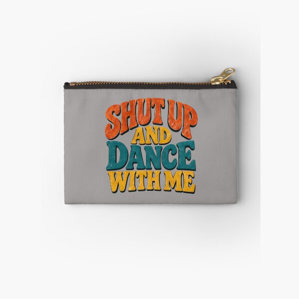 Item preview, Shut Up and Dance with Me T Shirt designed and sold by Thoughts into Threads.