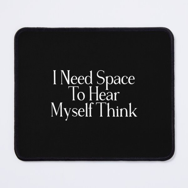 Item preview, Funny Introvert Quote | I Need Space To Hear Myself Think | Quiet Person Introvert Gift designed and sold by stylishdzign.