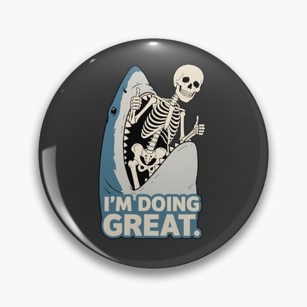 Item preview, Sarcastic Shark Skeleton – I’m Doing Great designed and sold by SakuraHaven.