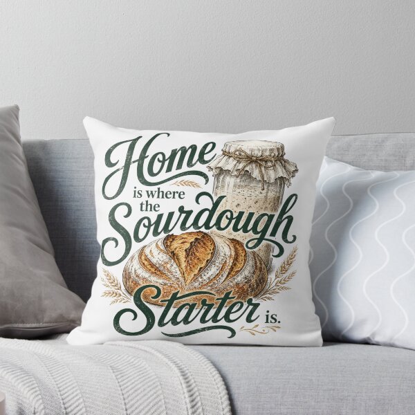 Item preview, home is where the sourdough starter is bread bakery typography art designed and sold by DariaOltes.