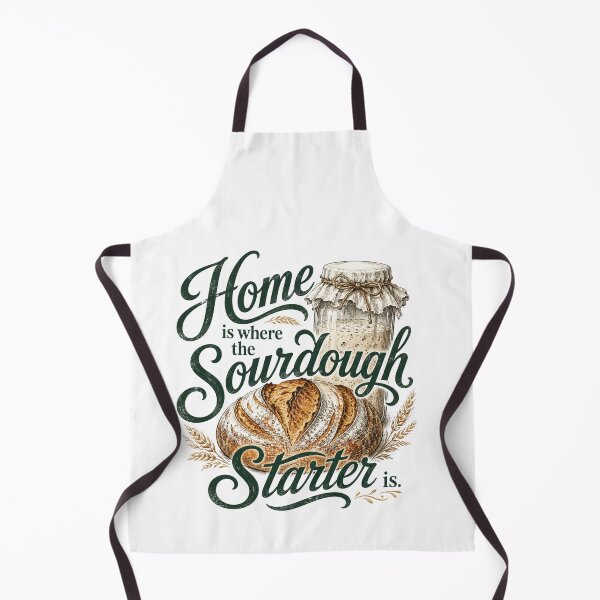 Item preview, home is where the sourdough starter is bread bakery typography art designed and sold by DariaOltes.
